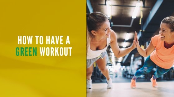 How to Have a Green Workout - Stride